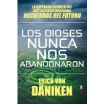 Los Dioses Nunca Nos Abandonaron