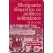 Diccionario Biografico De Politicos Valencianos 1810-2006