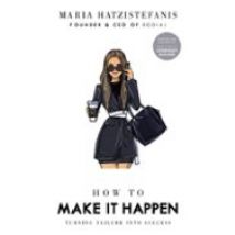 How To Make It Happen (ebook)