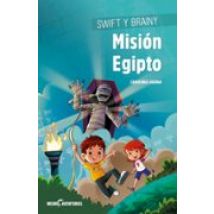 Swift Y Brainy: Mision Egipto (neuroaventuras 1)