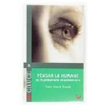 Pensar Lo Humano: 101 Planteamientos De Antropologia