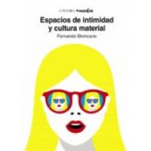 Espacios De Intimidad Y Cultura Material (ebook)