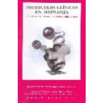 Hipnosis Clinica Protocolos Clinicos En Hipnosis: Metodologia De Inter