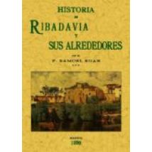 Historia De Ribadavia Y Sus Alrededores (ed. Facsimil De La Ed. D E 19
