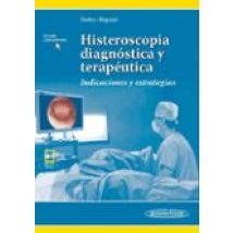 Histeroscopia Diagnostica Y Terapeutica: Indicaciones Y Estrategias (i