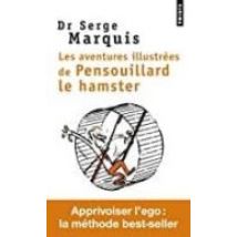 Les Aventures Illustrees De Pensouillard Le Hamster. Comment Appr Ivoi