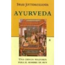 Ayurveda: Una Ciencia Milenaria Para El Hombre De Hoy