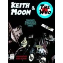 Keith Moon & The Who: Vida Y Muerte Del Genial Bateria De La Mitica Ba