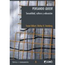 Pensando Queer: Sexualidad Cultura Y Educacion