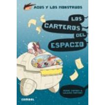 Agus Y Los Monstruos 15 :los Carteros Del Espacio