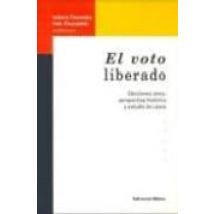 El Voto Liberado: Elecciones 2003: Perspectiva Historica Y Estudi O De