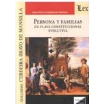 Persona Y Familias. En Clave Constitucional Evolutiva