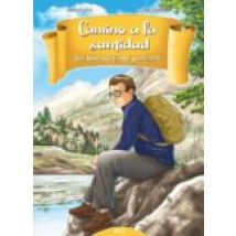 Camino A La Santidad: San Josemaria Escriva Y Su Historia