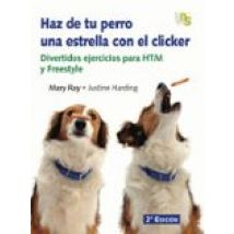 Haz De Tu Perro Una Estrella Con El Clicker: Divertidos Ejercicio S Pa