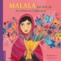 Malala: Per Dret De Les Nenes A L Educacio