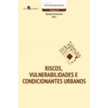 Riscos Vulnerabilidades E Condicionantes Urbanos (ebook)