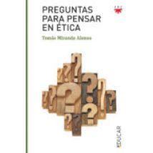 Preguntas Para Pensar En Etica
