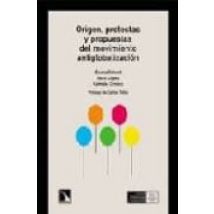 Origen Protestas Y Propuestas Del Movimiento Antiglobalizacion