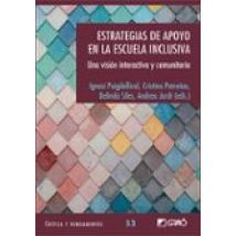 Estrategias De Apoyo En La Escuela Inclusiva: Una Vision Interactiva Y