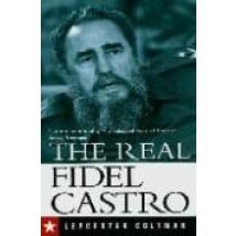 The Real Fidel Castro