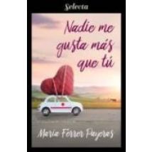 Nadie Me Gusta Más Que Tú (ebook)