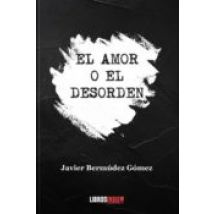 El Amor O El Desorden