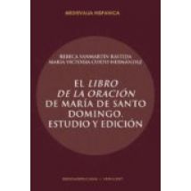 El Libro De La Oración De María De Santo Domingo: Estudio Y Edicion