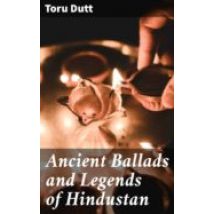 Ancient Ballads And Legends Of Hindustan (ebook)