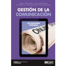 Gestion De La Comunicacion: Un Enfoque Integral