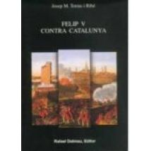 Felip V Contra Catalunya