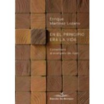 En El Principio Era La Vida: Comentario Al Evangelio De Juan