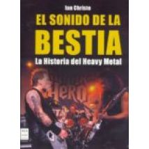 El Sonido De La Bestia: Historia Del Heavy Metal