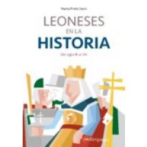 Leoneses En La Historia: Del Siglo Iii Al Xx