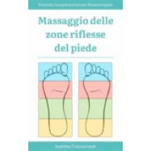 Massaggio Delle Zone Riflesse Del Piede (ebook)