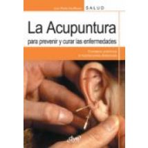 La Acupuntura Para Prevenir Y Curar Las Enfermedades (ebook)