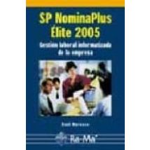 Sp Nominaplus Elite 2005: Gestion Laboral Informatizada De La Emp Resa