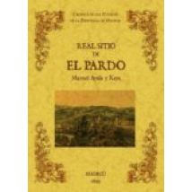 Real Sitio De El Pardo. Biblioteca De La Provincia De Madrid: Cro Nica