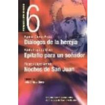 Dialogos De La Herejia; Epitafio Para Un Soñador; Noches De San J Uan