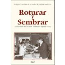 Roturar Y Sembrar: Asi Nacieron Las Escuelas Familiares Agrarias (efa)