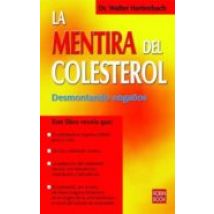 La Mentira Del Colesterol: Desmontando Engaños