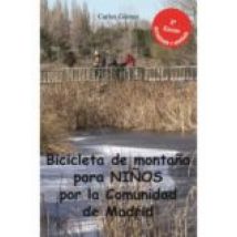 Bicicleta De Montaña Para Niños Por La Comunidad De Madrid (2ª Ed .)