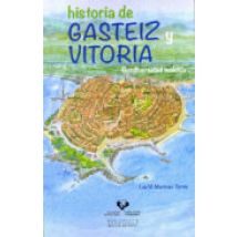 Historia De Gasteiz Y Vitoria. Geodiversidad Incluida