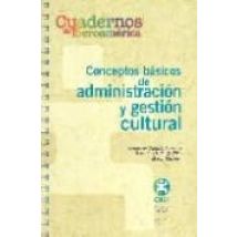 Conceptos Basicos Y Administracion Y Gestion Cultural