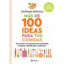 Más De 100 Ideas Para Tus Comidas (ebook)
