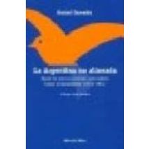 La Argentina No Alienada: Desde La Tercera Posicion Justicialista Hast