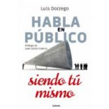 Habla En Público Siendo Tú Mismo