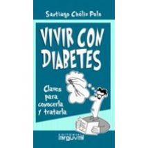 Vivir Con Diabetes: Claves Para Conocerla Y Tratarla