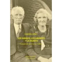 Los Amigos Los Amantes Y La Muerte