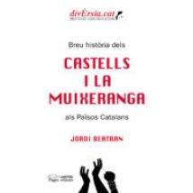 Breu Historia Dels Castells I La Muixeranga Als Paisos Catalans