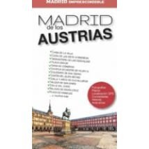 Madrid Imprescindible. Madrid De Los Austrias